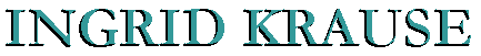 Ingrid Krause - K�nstlerin